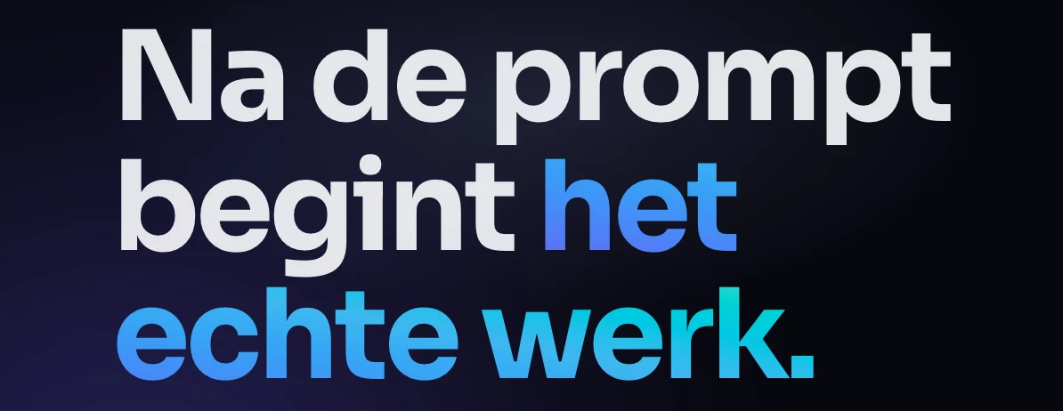 The homepage heading in Sora: Na de prompt begint het echte werk.