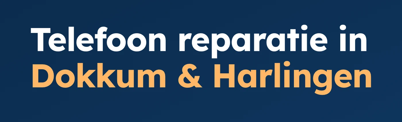 De kop van de homepage in Lexend Deca: Telefoon reparatie in Dokkum en Harlingen